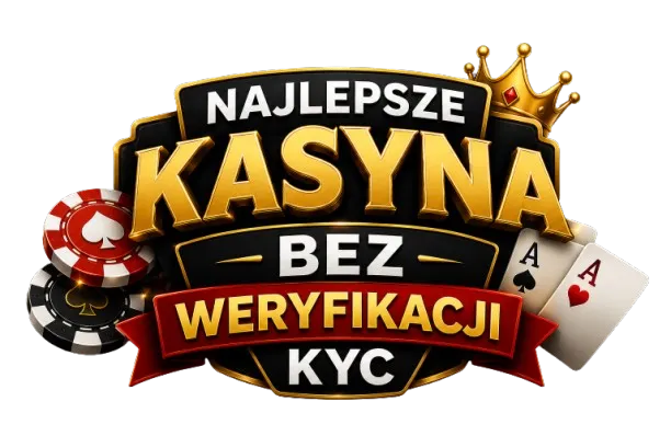 Kasyna bez Weryfikacji KYC